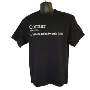 Nobody Puts Baby In the Corner T-Shirt - Black Large